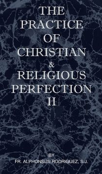 portada The Practice of Christian and Religious Perfection Vol II (in English)