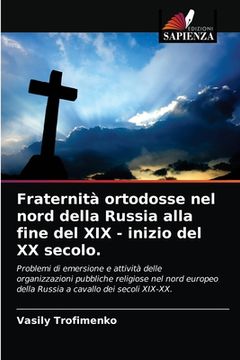 portada Fraternità ortodosse nel nord della Russia alla fine del XIX - inizio del XX secolo. (in Italian)