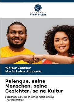 portada Palenque, seine Menschen, seine Gesichter, seine Kultur (in German)