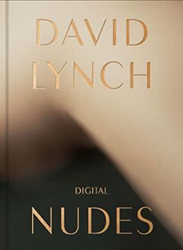portada David Lynch, Digital Nudes (en Inglés)