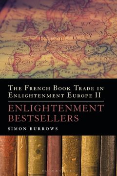 portada The French Book Trade in Enlightenment Europe II: Enlightenment Bestsellers (in English)