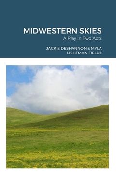 portada Midwestern Skies: A Play in Two Acts (en Inglés)