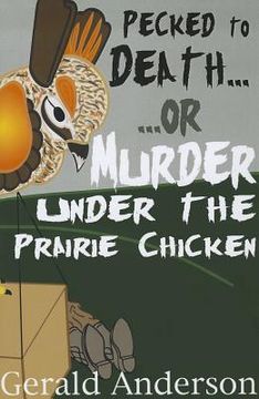 portada pecked to death... or ... murder under the prairie chicken
