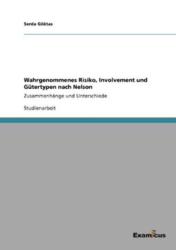 portada Wahrgenommenes Risiko, Involvement und Gütertypen nach Nelson (German Edition)