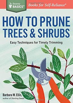 portada How to Prune Trees & Shrubs: Easy Techniques for Timely Trimming. A Storey BASICS® Title (en Inglés)