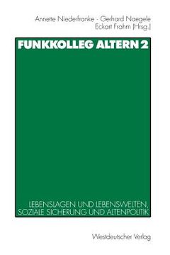 portada Funkkolleg Altern 2: Lebenslagen Und Lebenswelten, Soziale Sicherung Und Altenpolitik (en Alemán)