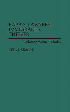 portada Rabbis, Lawyers, Immigrants, Thieves: Exploring Women's Roles (en Inglés)