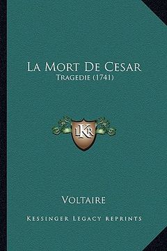 portada la mort de cesar: tragedie (1741) (in English)