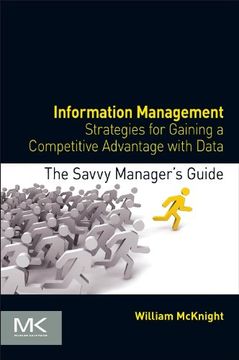 portada Information Management: Strategies for Gaining a Competitive Advantage With Data (The Savvy Manager's Guides) (in English)