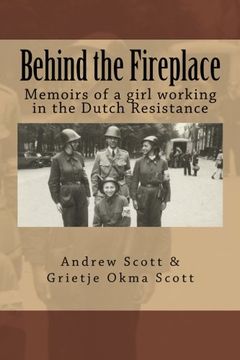 portada Behind the Fireplace: Memoirs of a girl working in the Dutch Wartime Resistance