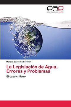 portada La Legislación de Agua, Errores y Problemas