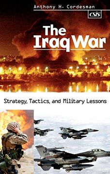 portada The Iraq War: Strategy, Tactics, and Military Lessons (en Inglés)