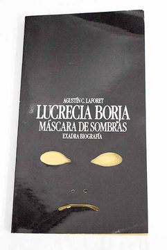 portada Lucrecia Borja Mascara de Sombras