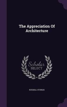 portada The Appreciation Of Architecture