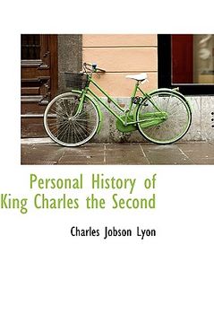 portada personal history of king charles the second (en Inglés)