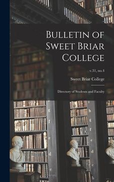 portada Bulletin of Sweet Briar College: Directory of Students and Faculty; v.31, no.4 (en Inglés)