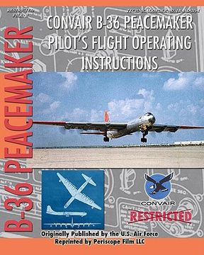 portada convair b-36 peacemaker pilot's flight operating instructions (en Inglés)
