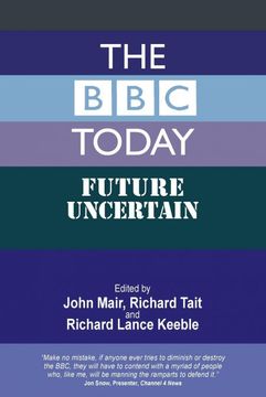 portada The bbc Today: Future Uncertain (en Inglés)