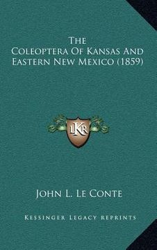 portada the coleoptera of kansas and eastern new mexico (1859) (en Inglés)