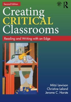 portada Creating Critical Classrooms: Reading and Writing with an Edge