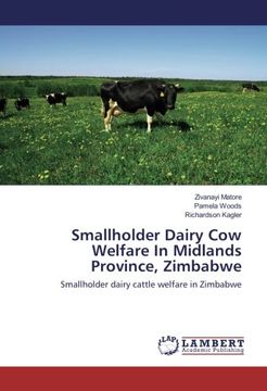 portada Smallholder Dairy Cow Welfare In Midlands Province, Zimbabwe: Smallholder dairy cattle welfare in Zimbabwe