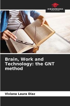 portada Brain, Work and Technology: the GNT method (in English)
