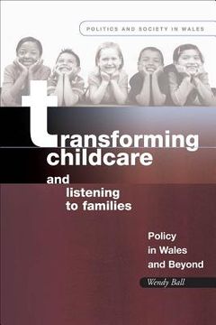portada transforming childcare and listening to families: policy in wales and beyond (en Inglés)