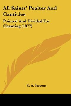 portada all saints' psalter and canticles: pointed and divided for chanting (1877)