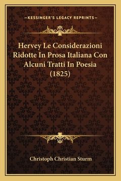 portada Hervey Le Considerazioni Ridotte In Prosa Italiana Con Alcuni Tratti In Poesia (1825) (in Italian)