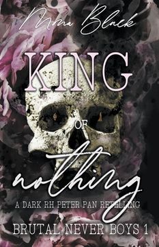 portada King of Nothing: a dark RH Peter Pan Retelling (en Inglés)