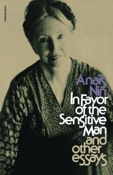 in favor of the sensitive man and other essays (en Inglés)