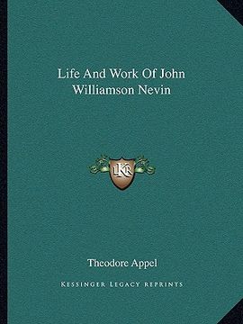 portada life and work of john williamson nevin (in English)