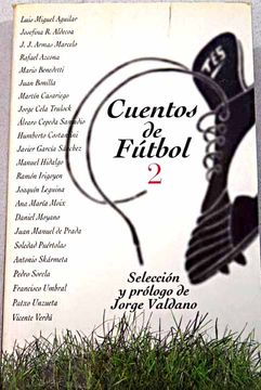 Libro Cuentos de fútbol 2, Varios Autores, ISBN 47729013. Comprar en  Buscalibre