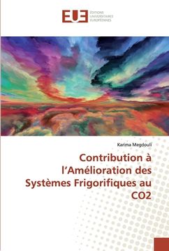 portada Contribution à l'Amélioration des Systèmes Frigorifiques au CO2 (en Francés)