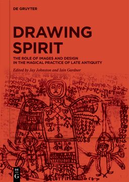 portada Drawing Spirit: The Role of Images and Design in the Magical Practice of Late Antiquity (en Inglés)