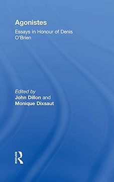 portada Agonistes: Essays in Honour of Denis O'brien