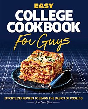portada Easy College Cookbook for Guys: Effortless Recipes to Learn the Basics of Cooking 