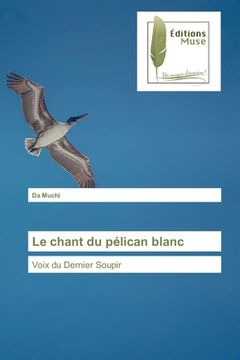 portada Le chant du pélican blanc (en Francés)