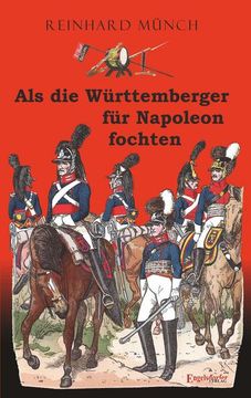 portada Als die Württemberger für Napoleon Fochten (en Alemán)