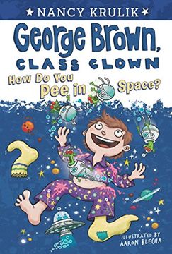 portada How do you pee in Space? #13 (George Brown, Class Clown) (en Inglés)