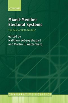 portada Mixed-Member Electoral Systems: The Best of Both Worlds? (Comparative Politics) (en Inglés)