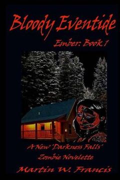 portada Bloody Eventide: A New 'Darkness Falls' Zombie Novelette (in English)