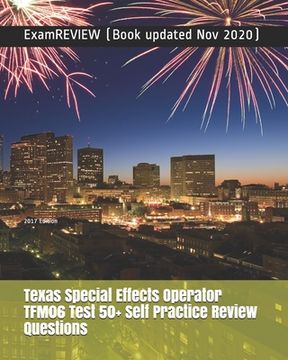 portada Texas Special Effects Operator TFM06 Test 50+ Self Practice Review Questions 2017 Edition (en Inglés)