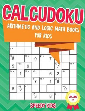 portada Calcudoku: Arithmetic and Logic Math Books for Kids - Volume 2 (en Inglés)