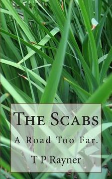 portada The Scabs: A road too far (en Inglés)