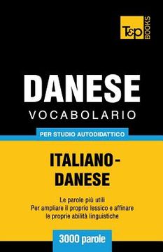 portada Vocabolario Italiano-Danese per studio autodidattico - 3000 parole (en Italiano)