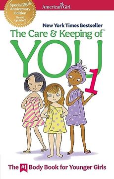 portada The Care and Keeping of you 1: The Body Book for Younger Girls (American Girl® Wellbeing) (en Inglés)