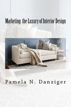 portada Marketing the Luxury of Interior Design (in English)