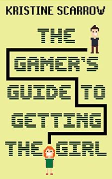 portada The Gamer's Guide to Getting the Girl (in English)