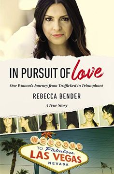 portada In Pursuit of Love: One Woman's Journey From Trafficked to Triumphant (en Inglés)